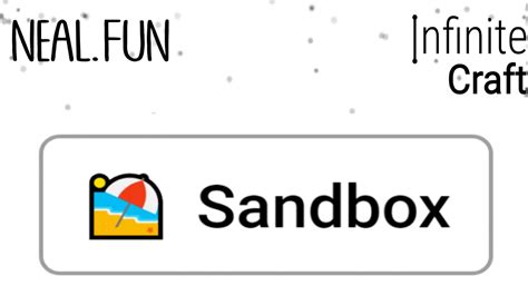 how to make sandbox in infinite craft|Infinite Craft: How To Make Sandbox .